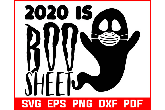 2020 is Boo Sheet: Graphics for Crafts
